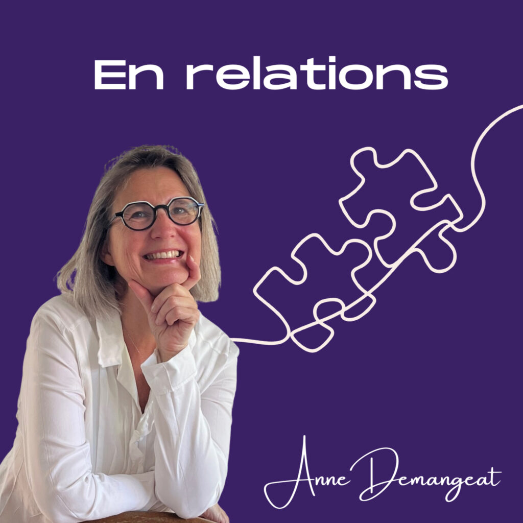 Podcast_Anne_Demangeat_En_Relations podcast anne demangeat en relations